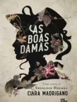 As boas damas - Clara Madrigano