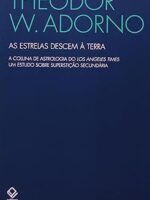 As Estrelas Descem a Terra - Theodor W. Adorno