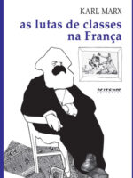 As lutas de classes na Franca - Karl Marx.