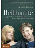 BRILHANTE - A INSPIRADORA HISTORIA DE UMA MAE E SEU FILHO GENIO E AUTISTA