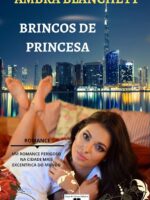 Brincos de Princesa: Um romance perigoso na cidade mais excêntrica do mundo