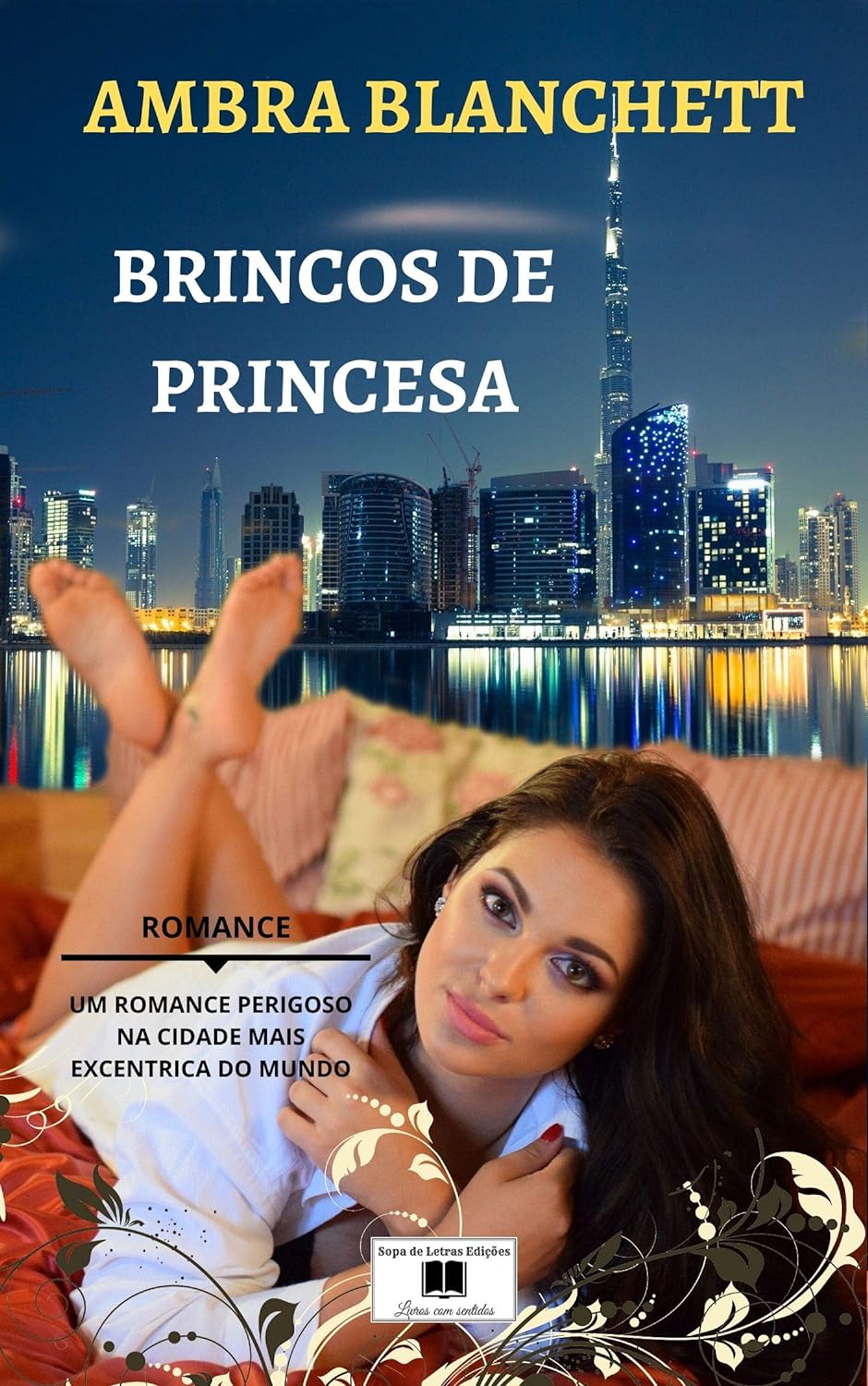 Brincos de Princesa: Um romance perigoso na cidade mais excêntrica do mundo