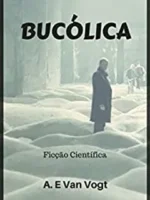 Bucolica - A. E Van Vogt