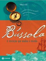 Bússola. A Invenção Que Mudou O Mundo