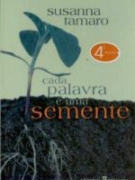Cada palavra e uma semente