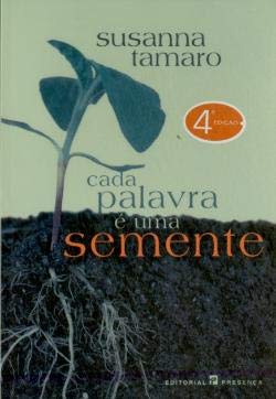 Cada palavra e uma semente