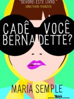 Cadê você Bernadette?
