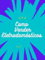 Como Vender Eletrodomésticos