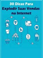 30 dicas para explodir suas vendas