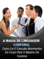 A Magia Da Linguagem Corporal