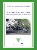 A sombra do Platano_ cronicas de historia - Joffre Marcondes de Rezende.