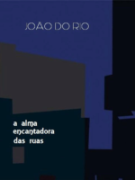 A Alma Encantadora das Ruas - Joao do Rio