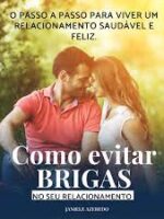 5 assassinos de relacionamento e como evitá-los.