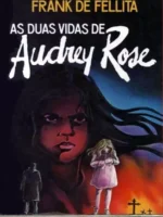 As Duas Vidas de Audrey Rose - Frank de Felitta.
