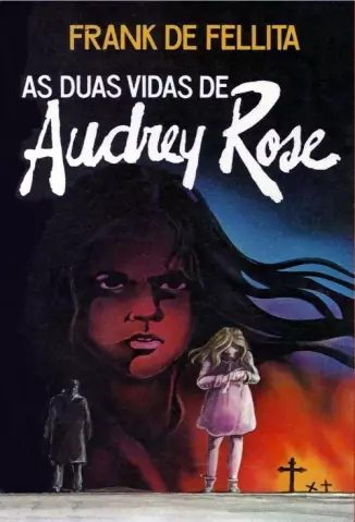 As Duas Vidas de Audrey Rose - Frank de Felitta.