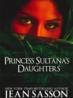 As Filhas da Princesa Sultana - Jean P. Sasson.