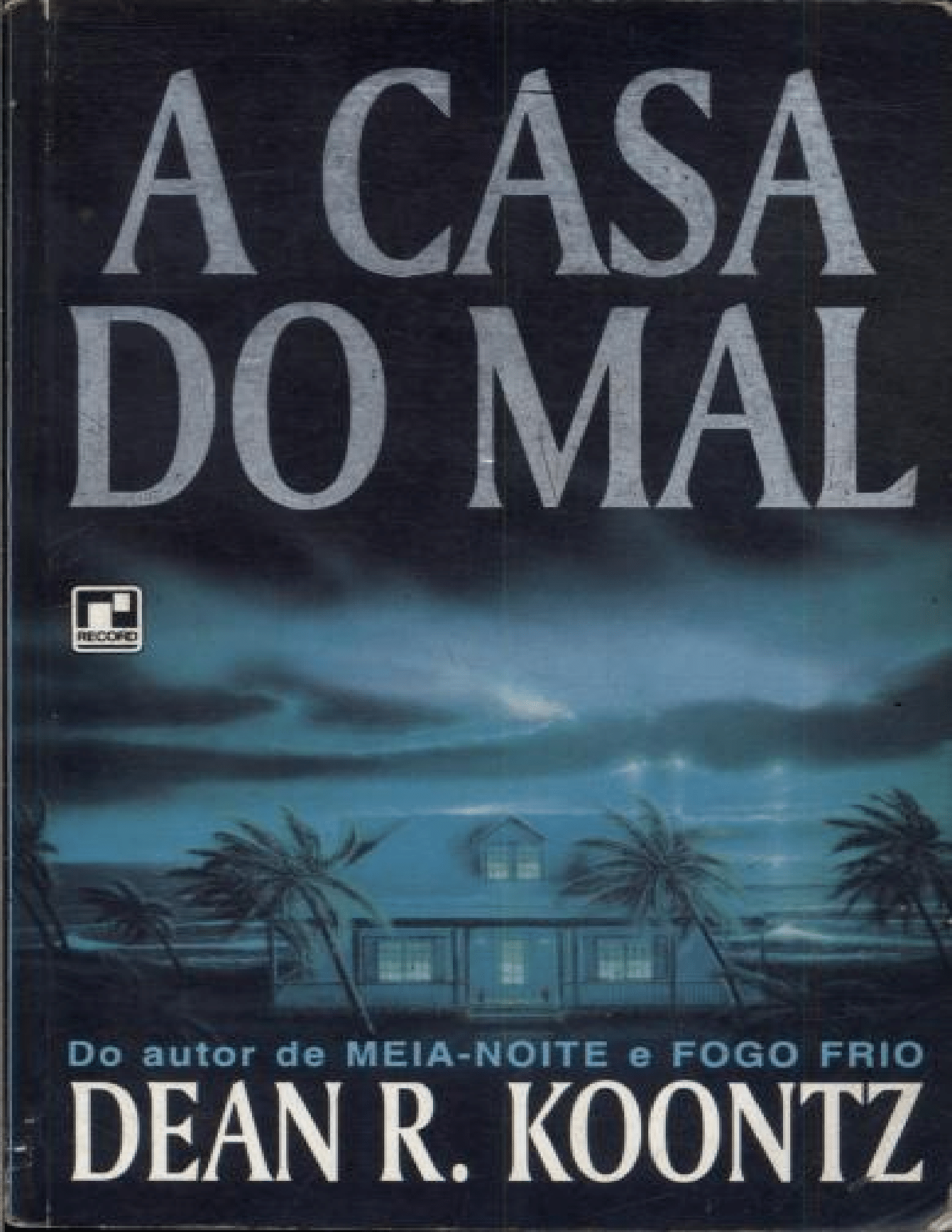 A Casa do Mal - Dean R. Koontz