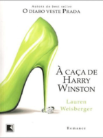 A Caça de Harry Winston - Lauren Weisberger