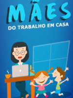 Mães do trabalho em casa