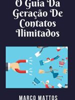 O Guia Geração De Contatos Ilimitados