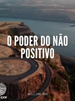 O Poder do Não Positivo