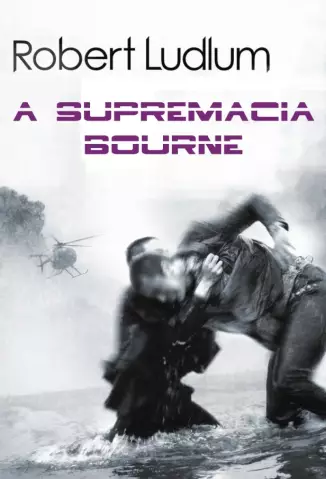 A Supremacia Bourne - Robert Ludlum.