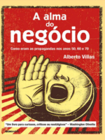 A alma do negocio - Alberto Villas