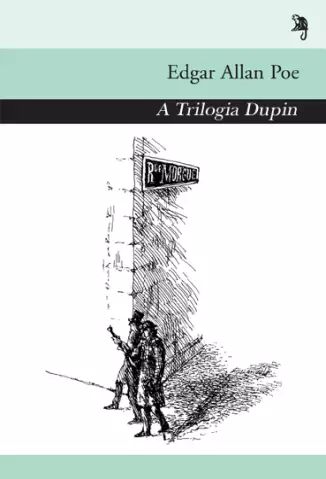 A Trilogia Dupin - Edgar Allan Poe.
