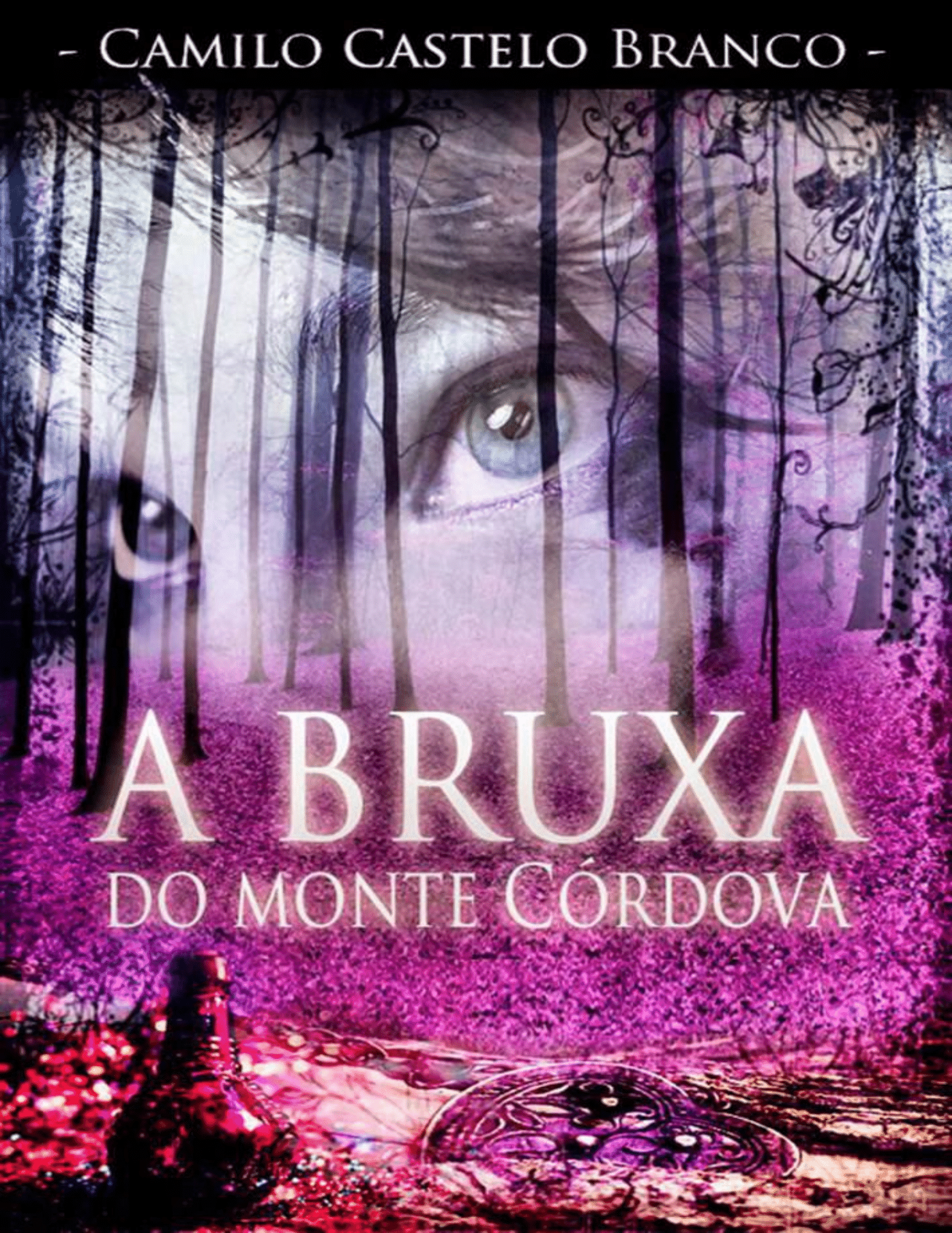 A Bruxa do Monte Cordova - Camilo Castelo Branco