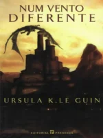 Ciclo Terramar 5 - Num Vento Diferente - Ursula K. Le Guin.