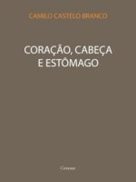 Coracao, Cabeca e Estomago - Camilo Castelo Branco.