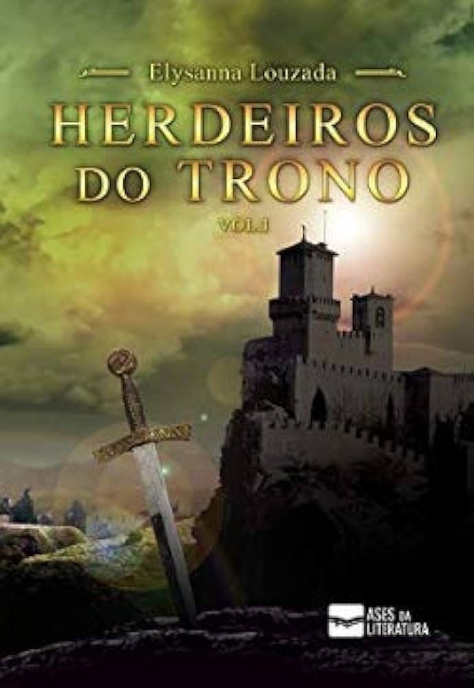 Herdeiros do Trono - Elysanna Louzada.