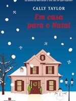 Em Casa Para o Natal - Cally Taylor.