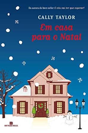 Em Casa Para o Natal - Cally Taylor.