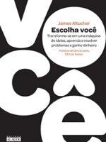 Escolha voce - James Altucher.