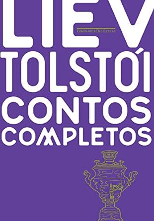 Contos completos Tolstoi - Liev Tolstoi