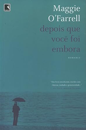 Depois Que Voce Foi Embora - Maggie O_Farrell.
