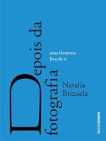 Depois da fotografia - Natalia Brizuela.
