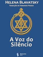 Helena Blavatsky - A Voz do Silencio