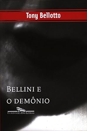 Bellini e o Demonio - Tony Bellotto.