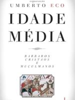 Idade Media_ Barbaros, cristaos e muculman - Umberto Eco.
