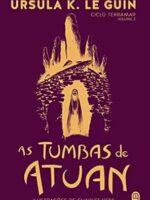 Ciclo Terramar 2 - Os Tumulos de Atuan - Ursula K. Le Guin.