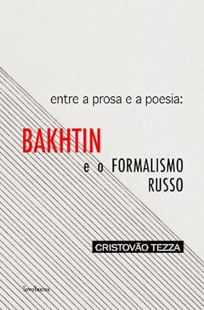 Entre a prosa e a poesia_ Bakhtin e o form - Cristovao Tezza.