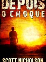 Depois_ O Choque - Scott Nicholson.