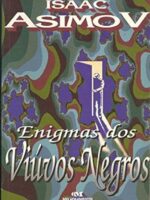 Enigmas dos Viuvos Negros - Isaac Asimov.