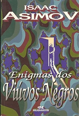 Enigmas dos Viuvos Negros - Isaac Asimov.