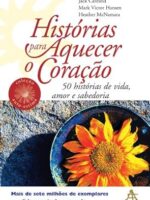 Historias Para Aquecer o Coracao - Jack Canfield, Mark Victor Hansen, Heather.