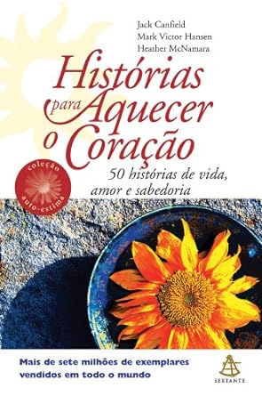Historias Para Aquecer o Coracao - Jack Canfield, Mark Victor Hansen, Heather.