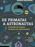De primatas a astronautas - Leonard Mlodinow.