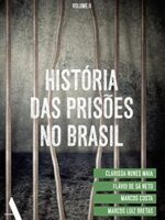 Historia das prisoes no Brasil, volume 2 - Clarissa Nunes Maia.